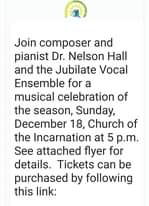 May be an image of text that says 'SUNSHINE Join composer and pianist Dr. Nelson Hall and the Jubilate Vocal Ensemble for a musical celebration of the season, Sunday, December 18, Church of the Incarnation at 5 p.m. See attached flyer for details. Tickets can be purchased by following this link:'